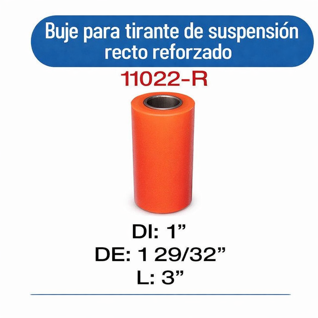 11022-R Buje tirante 1 x 1 29/32 x 3 REFORZADO