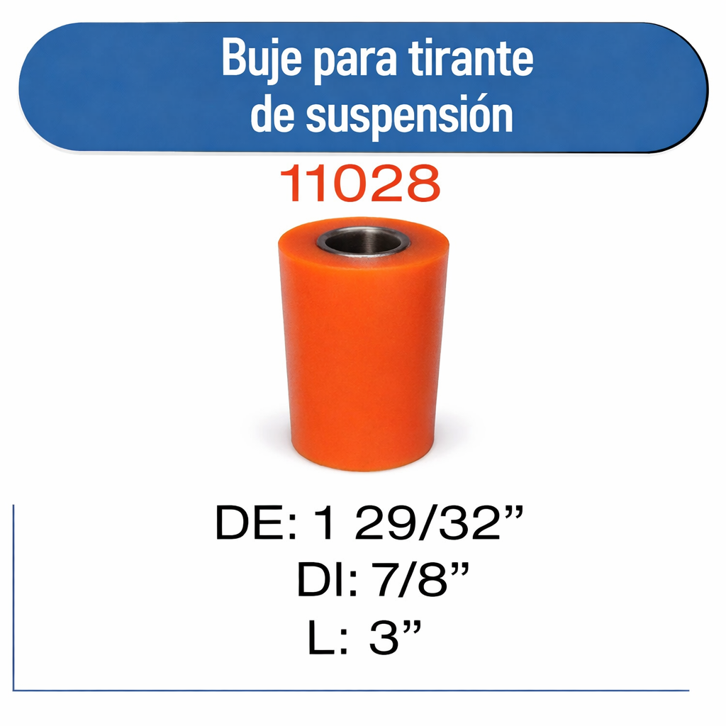 11028 - R Buje para tirante 7/8 x 1 29/32 x 3 reforzado