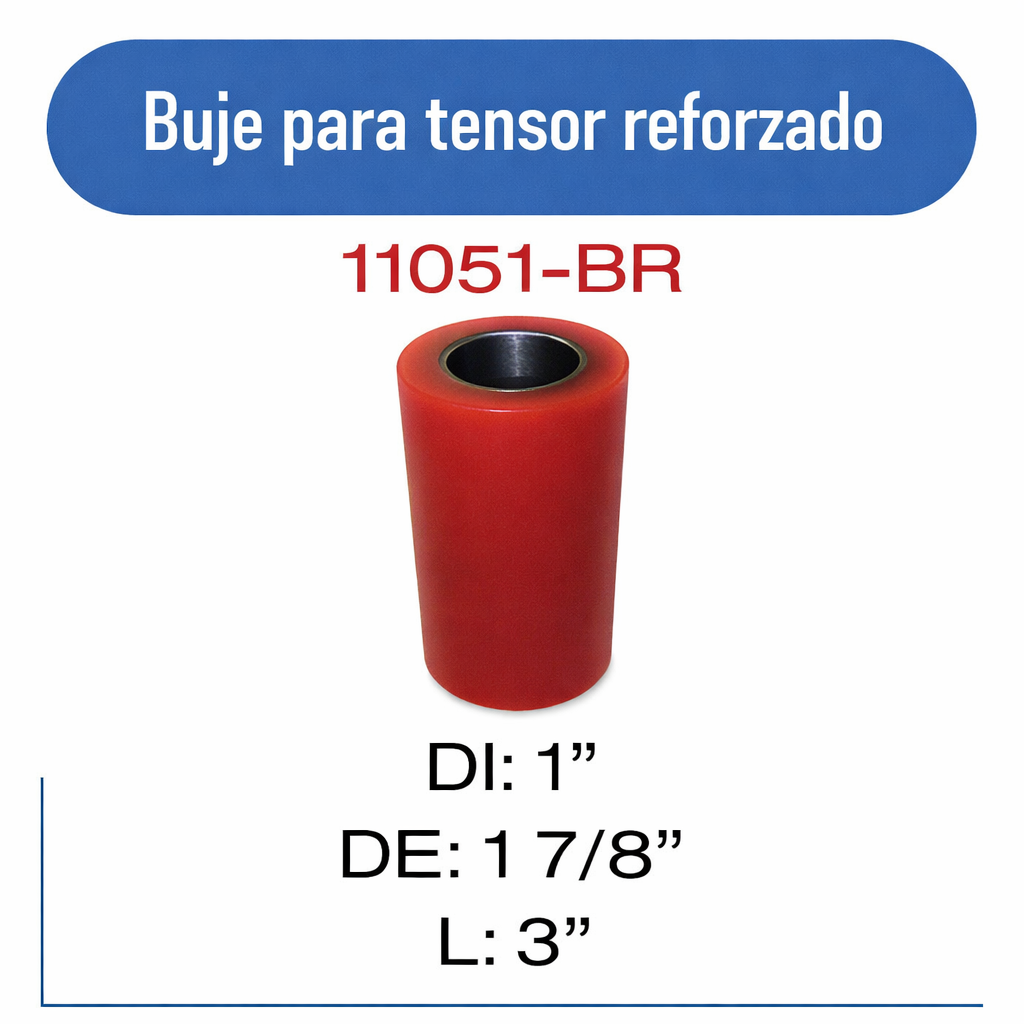 11051-BR Buje para tensor    1 x 1 7/8  x 3 REFORZADO